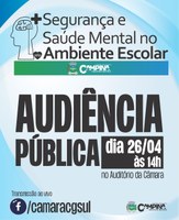 AUDIÊNCIA PÚBLICA: "Segurança e Saúde Mental no Ambiente Escolar"