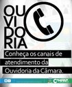 CONHEÇA OS CANAIS DE ATENDIMENTO DA OUVIDORIA DA CÂMARA