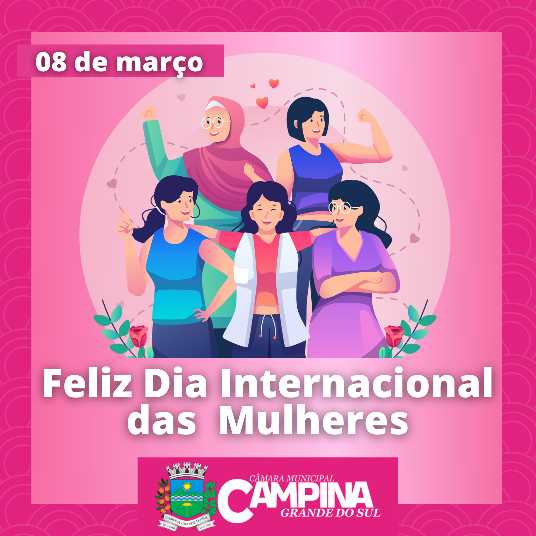 FELIZ DIA INTERNACIONAL DAS MULHERES