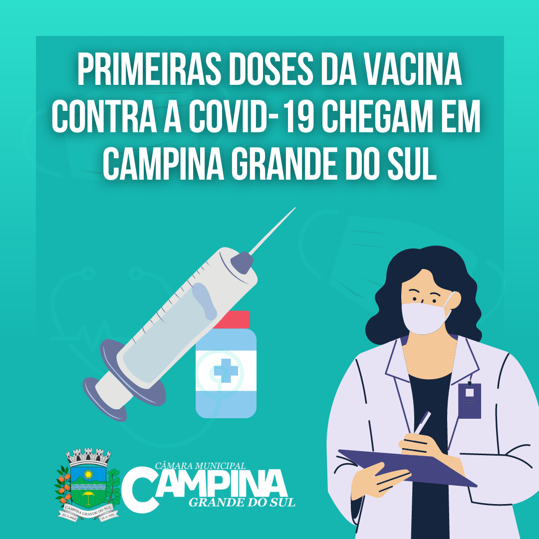 PRIMEIRAS DOSES DA VACINA CONTRA A COVID-19 CHEGAM EM CAMPINA GRANDE DO SUL